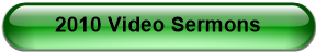 2010 Video Sermons
